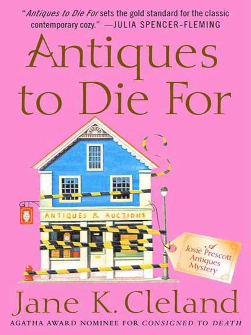 Title details for Antiques to Die For by Jane K. Cleland - Wait list